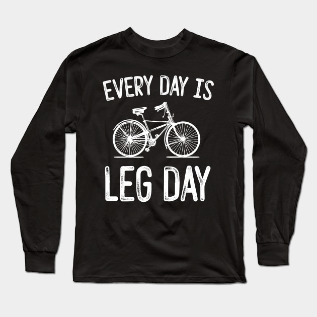 Every Day Is Leg Day Long Sleeve T-Shirt by Eugenex